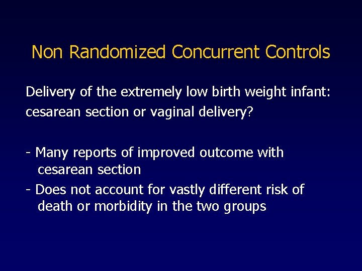 Non Randomized Concurrent Controls Delivery of the extremely low birth weight infant: cesarean section