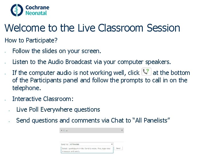 Welcome to the Live Classroom Session How to Participate? • Follow the slides on