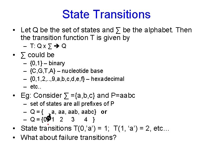 State Transitions • Let Q be the set of states and ∑ be the