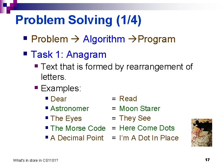 Problem Solving (1/4) § Problem Algorithm Program § Task 1: Anagram § Text that