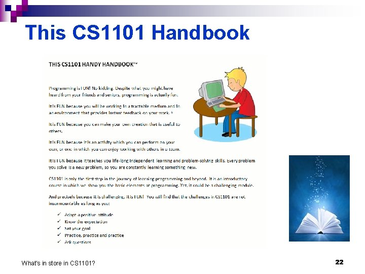 This CS 1101 Handbook What's in store in CS 1101? 22 