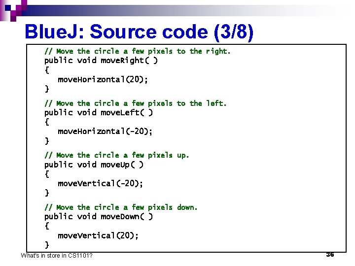 Blue. J: Source code (3/8) // Move the circle a few pixels to the Blue. J: Source code (3/8) // Move the circle a few pixels to the