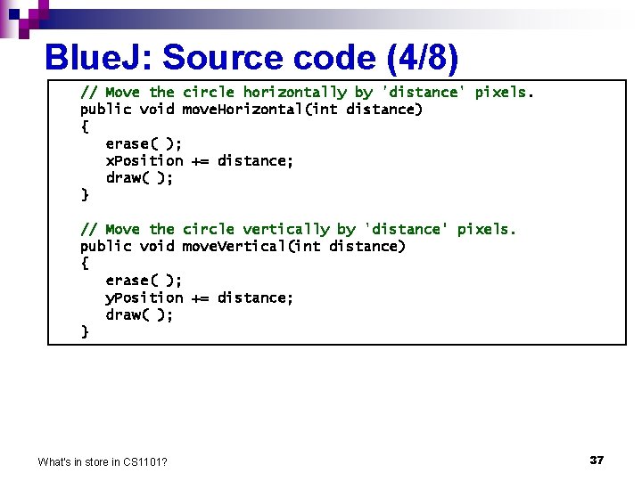 Blue. J: Source code (4/8) // Move the circle horizontally by 'distance' pixels. public