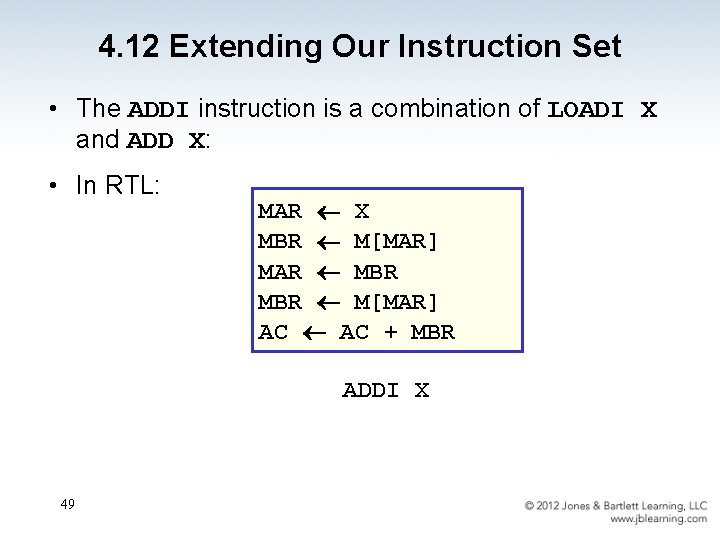 4. 12 Extending Our Instruction Set • The ADDI instruction is a combination of