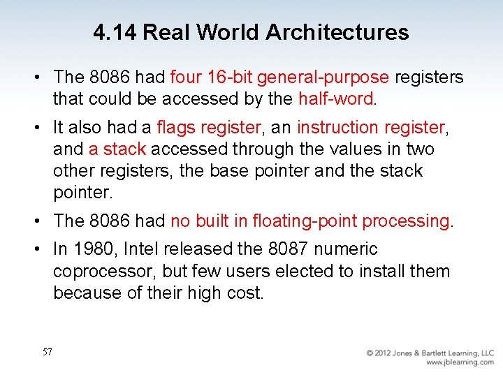 4. 14 Real World Architectures • The 8086 had four 16 -bit general-purpose registers