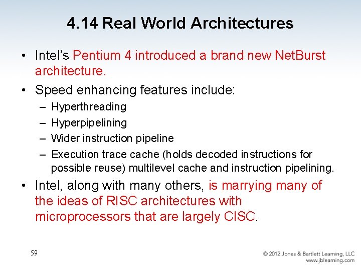 4. 14 Real World Architectures • Intel’s Pentium 4 introduced a brand new Net.