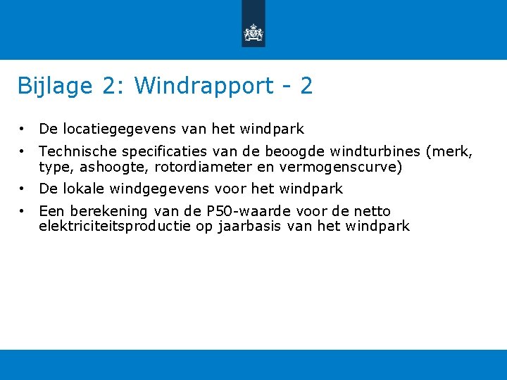 Bijlage 2: Windrapport - 2 • De locatiegegevens van het windpark • Technische specificaties Bijlage 2: Windrapport - 2 • De locatiegegevens van het windpark • Technische specificaties