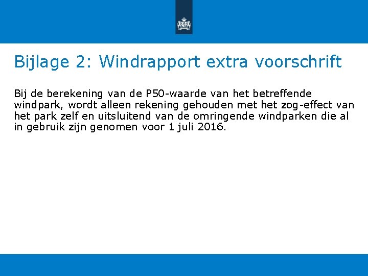 Bijlage 2: Windrapport extra voorschrift Bij de berekening van de P 50 -waarde van Bijlage 2: Windrapport extra voorschrift Bij de berekening van de P 50 -waarde van