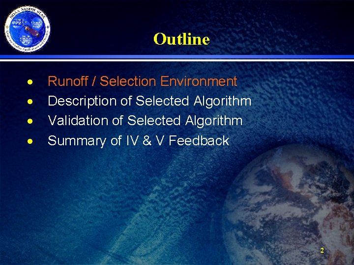 Outline · · Runoff / Selection Environment Description of Selected Algorithm Validation of Selected