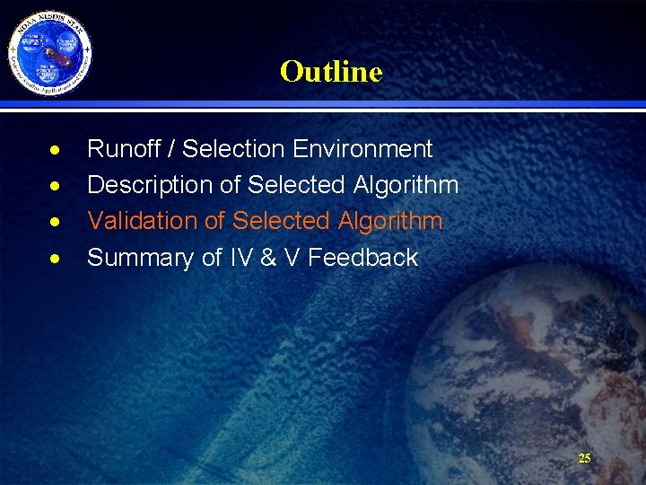Outline · · Runoff / Selection Environment Description of Selected Algorithm Validation of Selected