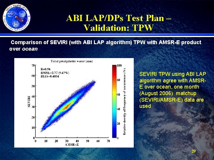 ABI LAP/DPs Test Plan – Validation: TPW Comparison of SEVIRI (with ABI LAP algorithm)