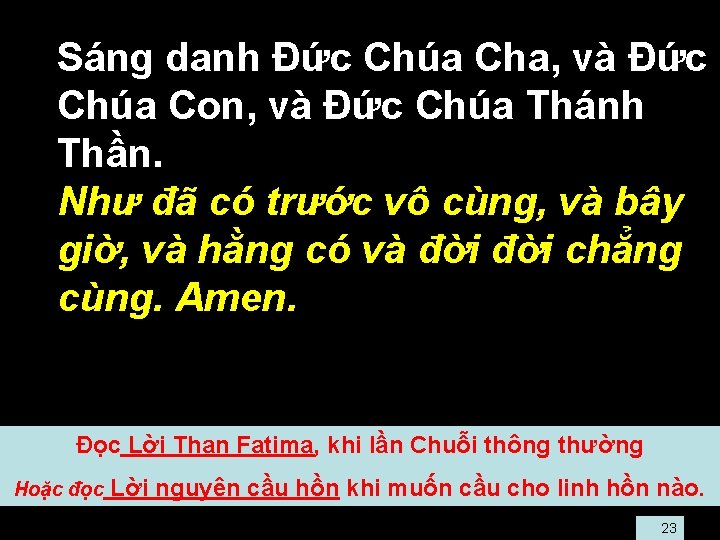  • Sáng danh Ðức Chúa Cha, và Ðức Chúa Con, và Ðức Chúa