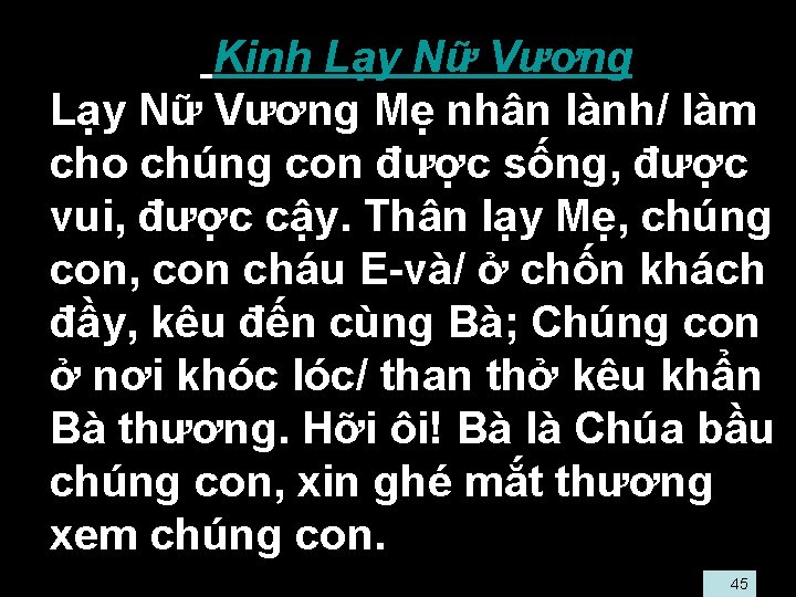  • Kinh Lạy Nữ Vương • Lạy Nữ Vương Mẹ nhân lành/ làm