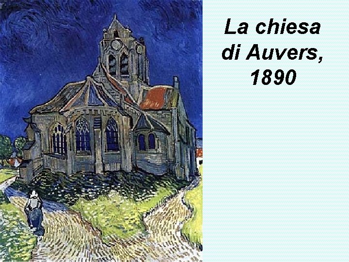 La chiesa di Auvers, 1890 