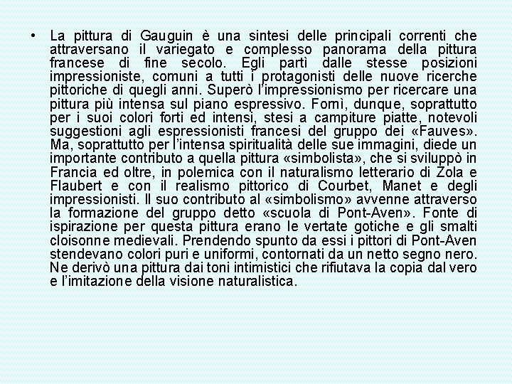  • La pittura di Gauguin è una sintesi delle principali correnti che attraversano
