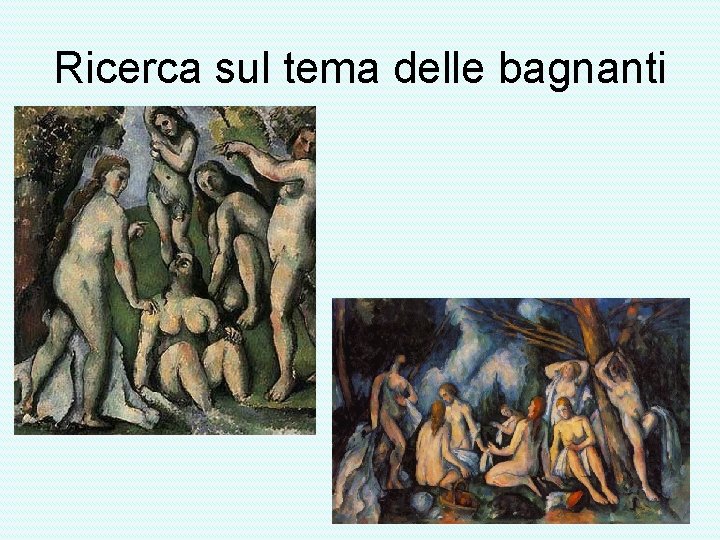 Ricerca sul tema delle bagnanti 