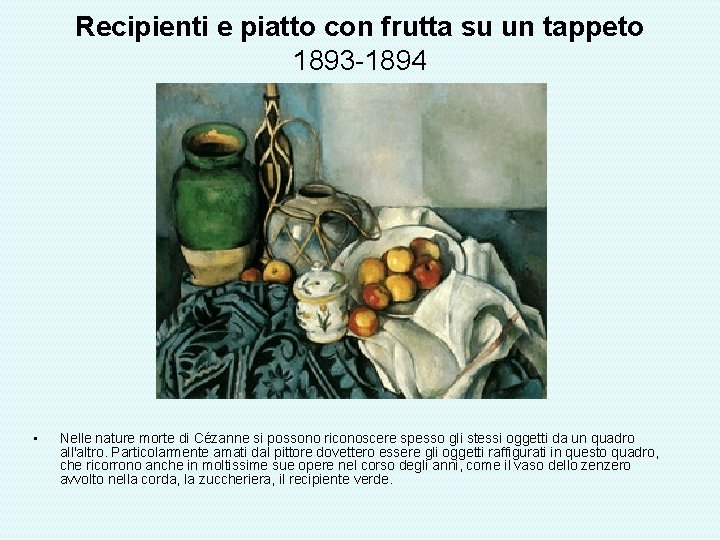 Recipienti e piatto con frutta su un tappeto 1893 -1894 • Nelle nature morte