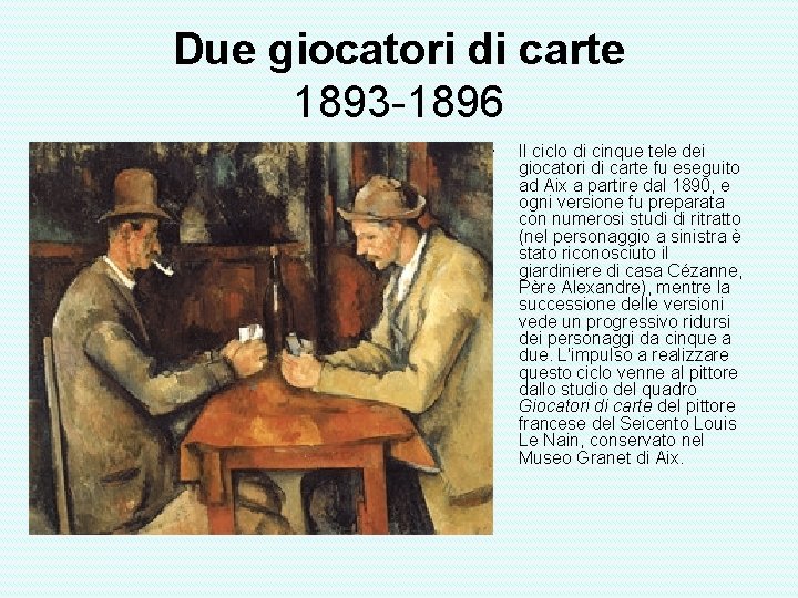 Due giocatori di carte 1893 -1896 • Il ciclo di cinque tele dei giocatori