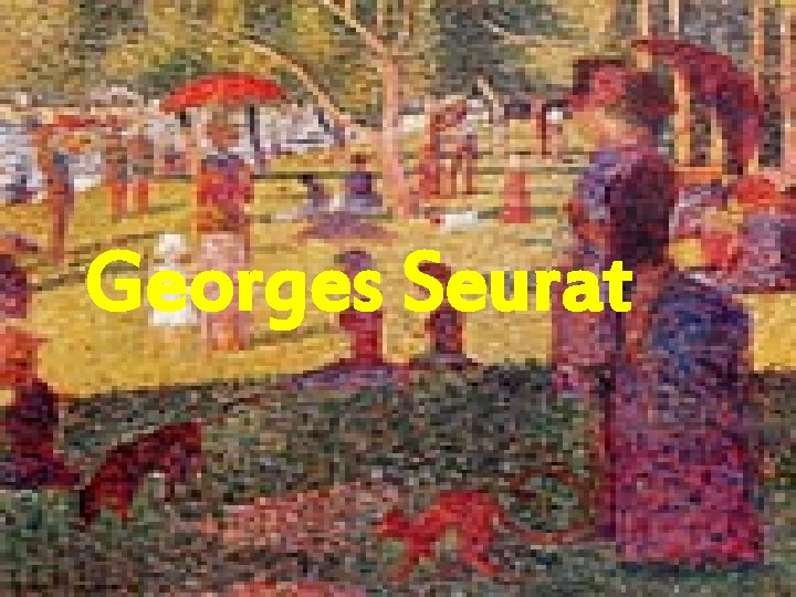 Georges Seurat 