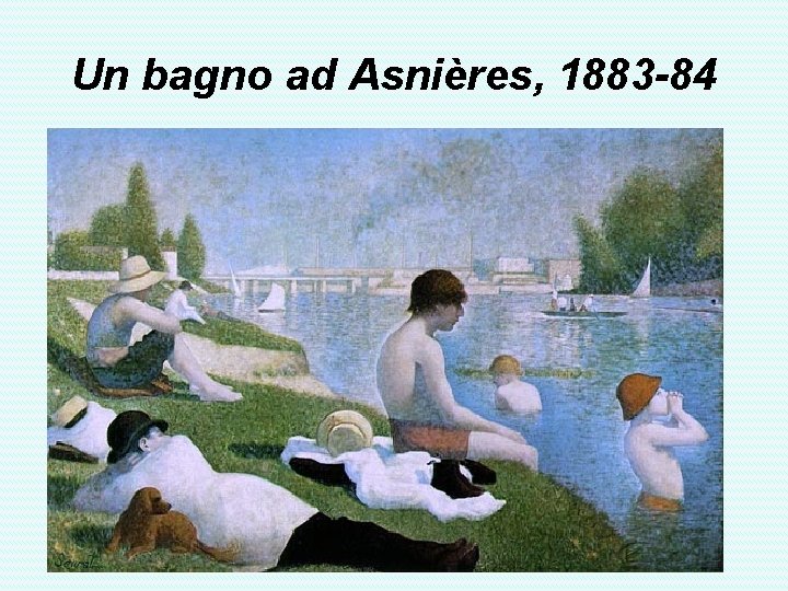 Un bagno ad Asnières, 1883 -84 
