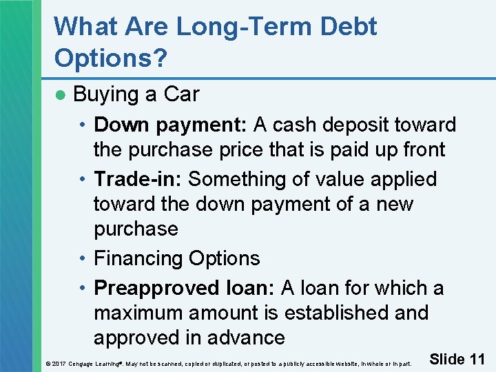 What Are Long-Term Debt Options? ● Buying a Car • Down payment: A cash