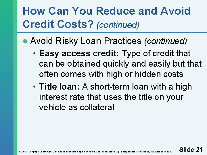 How Can You Reduce and Avoid Credit Costs? (continued) ● Avoid Risky Loan Practices