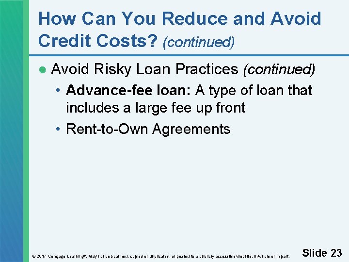 How Can You Reduce and Avoid Credit Costs? (continued) ● Avoid Risky Loan Practices