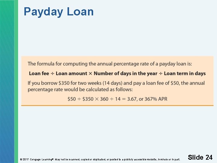 Payday Loan © 2017 Cengage Learning®. May not be scanned, copied or duplicated, or