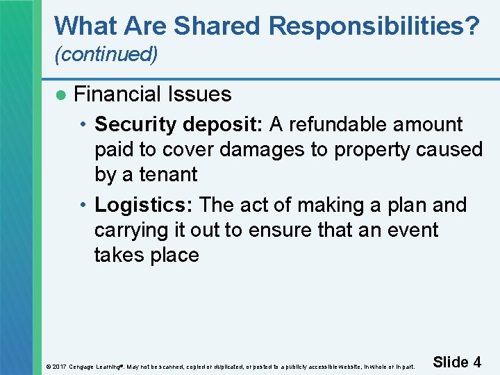 What Are Shared Responsibilities? (continued) ● Financial Issues • Security deposit: A refundable amount