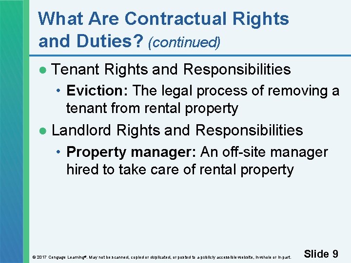 What Are Contractual Rights and Duties? (continued) ● Tenant Rights and Responsibilities • Eviction: