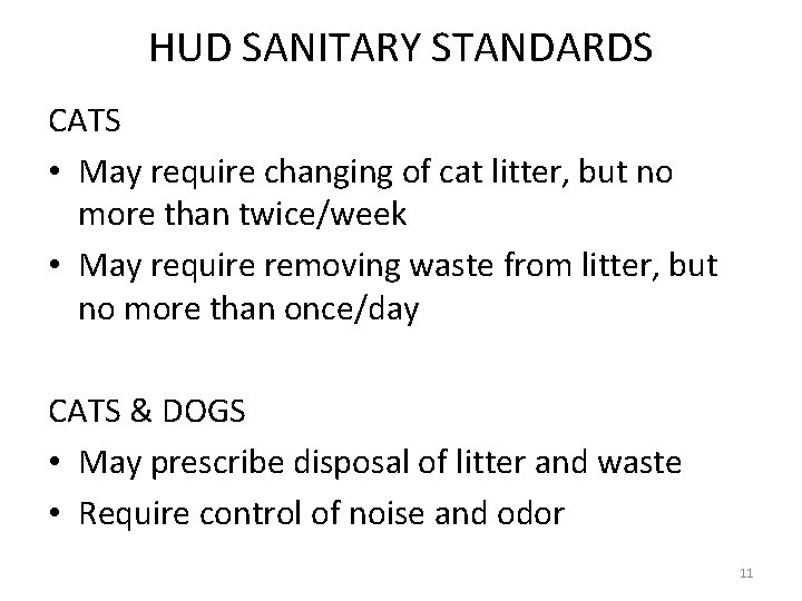 HUD SANITARY STANDARDS CATS • May require changing of cat litter, but no more