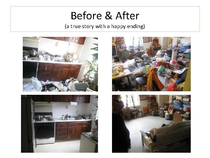 Before & After (a true story with a happy ending) 