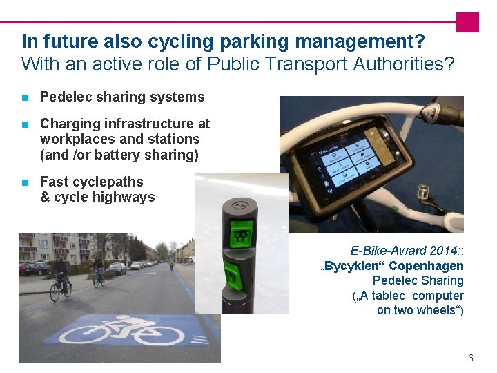 In future also cycling parking management? With an active role of Public Transport Authorities?