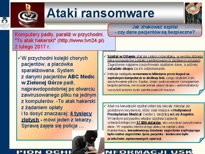 Ataki ransomware Komputery padły, paraliż w przychodni. "To atak hakerski" (http: //www. tvn 24. Ataki ransomware Komputery padły, paraliż w przychodni. "To atak hakerski" (http: //www. tvn 24.