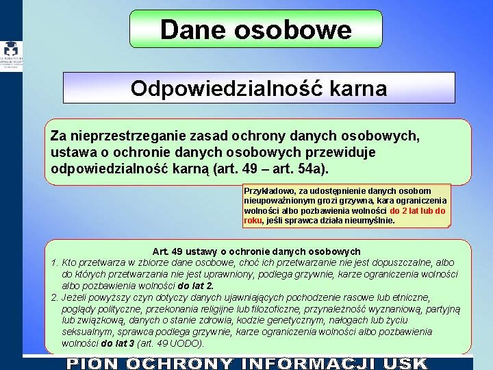Dane osobowe Odpowiedzialność karna Za nieprzestrzeganie zasad ochrony danych osobowych, ustawa o ochronie danych Dane osobowe Odpowiedzialność karna Za nieprzestrzeganie zasad ochrony danych osobowych, ustawa o ochronie danych