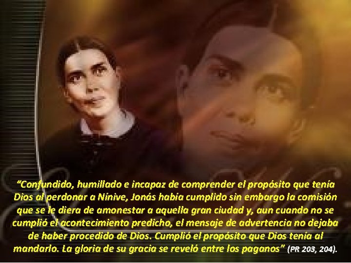 “Confundido, humillado e incapaz de comprender el propósito que tenía Dios al perdonar a