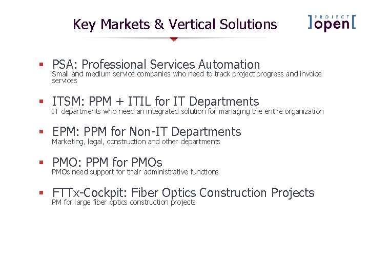 Key Markets & Vertical Solutions § PSA: Professional Services Automation Small and medium service Key Markets & Vertical Solutions § PSA: Professional Services Automation Small and medium service