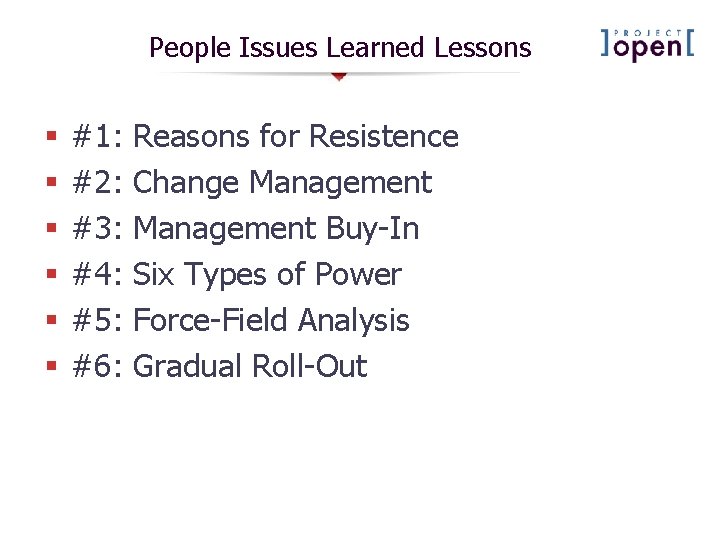 People Issues Learned Lessons § § § #1: #2: #3: #4: #5: #6: Reasons People Issues Learned Lessons § § § #1: #2: #3: #4: #5: #6: Reasons