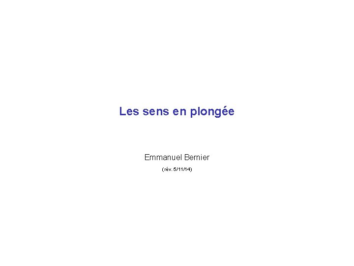 Les sens en plongée Emmanuel Bernier (rév. 5/11/14) 