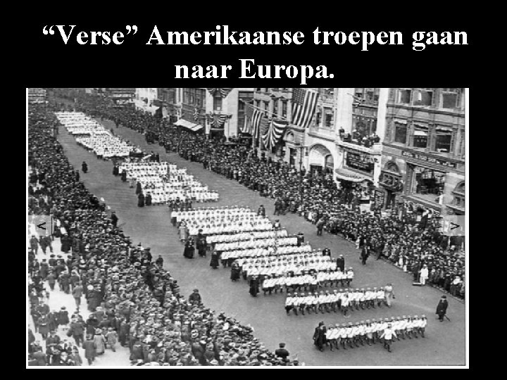 “Verse” Amerikaanse troepen gaan naar Europa. 