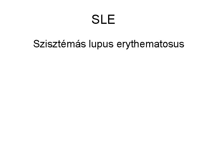 szisztémás kötőszöveti betegségek sle rheumatoid arthritis