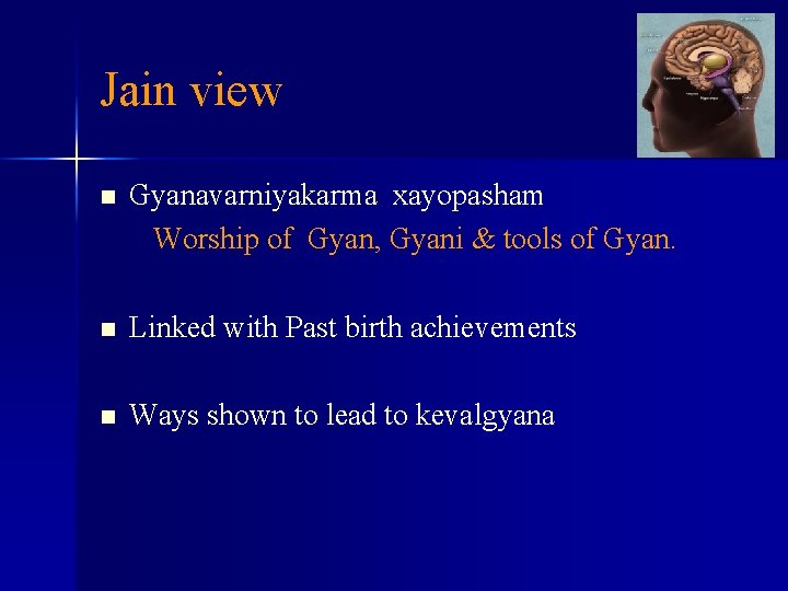 Jain view Gyanavarniyakarma xayopasham Worship of Gyan, Gyani & tools of Gyan. n n