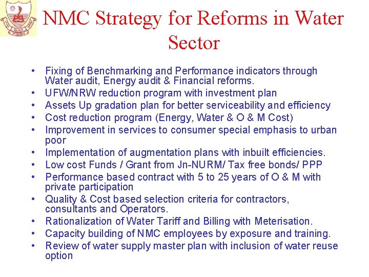 NMC Strategy for Reforms in Water Sector • Fixing of Benchmarking and Performance indicators