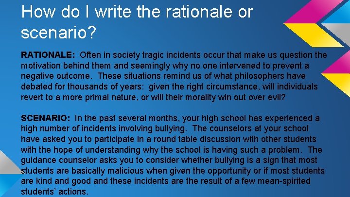 How do I write the rationale or scenario? RATIONALE: Often in society tragic incidents