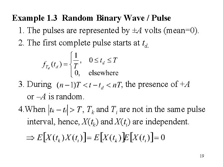 Example 1. 3 Random Binary Wave / Pulse 1. The pulses are represented by