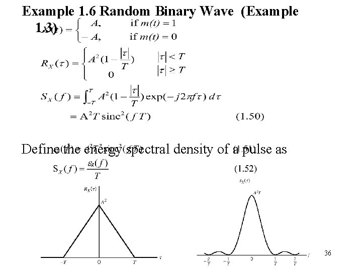 Example 1. 6 Random Binary Wave (Example 1. 3) Define the energy spectral density