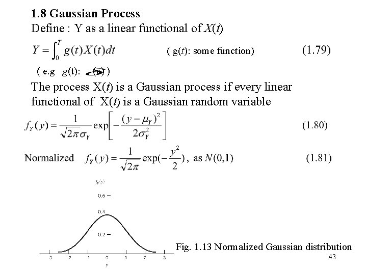 1. 8 Gaussian Process Define : Y as a linear functional of X(t) (