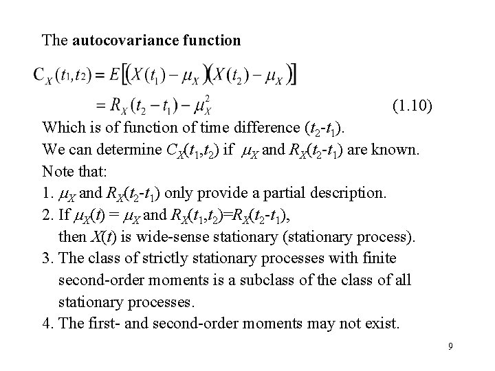 The autocovariance function (1. 10) Which is of function of time difference (t 2