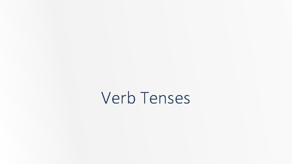 Verb Tenses 