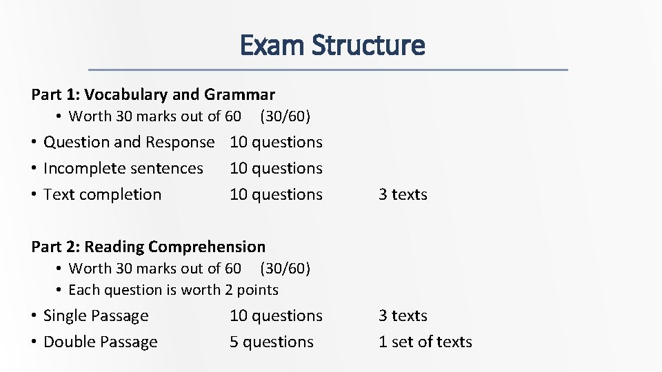 Exam Structure Part 1: Vocabulary and Grammar • Worth 30 marks out of 60